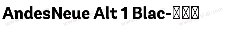 AndesNeue Alt 1 Blac字体转换
